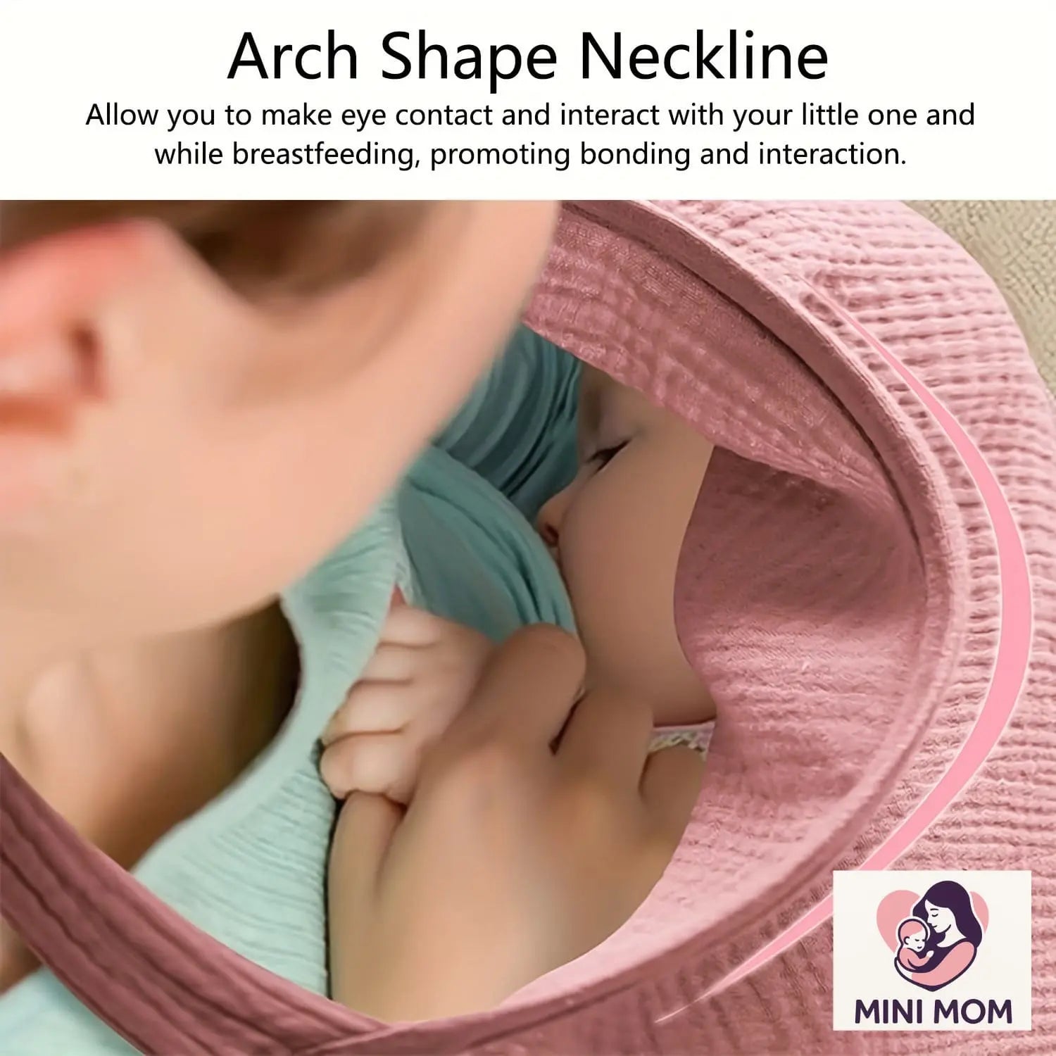 a mother wearing a pink breastfeeding cover with arch shape neckline with text about eye contact and bonding.